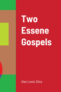 Two Essene Gospels