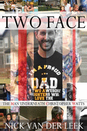 Two Face: The Man Underneath Christopher Watts