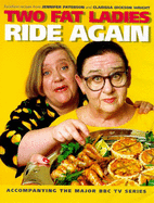 Two Fat Ladies Ride Again - Paterson, Jennifer, and Wright, Clarissa Dickson