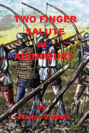 Two Finger Salute at Agincourt - Shields, Walter