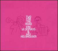 Two for the Road - Eric Vloeimans & Will Holshouser