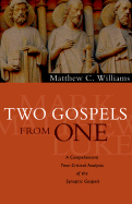 Two Gospels from One: A Comprehensive Text-Critical Analysis of the Synoptic Gospels