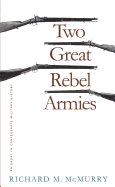 Two Great Rebel Armies: An Essay in Confederate Military History