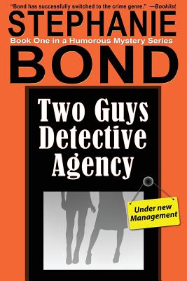 Two Guys Detective Agency - Bond, Stephanie