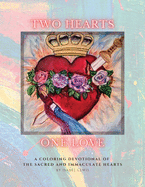 Two Hearts, One Love: A Coloring Devotional of the Sacred and Immaculate Hearts