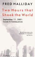 Two Hours That Shook the World: September 11, 2001: Causes and Consequences