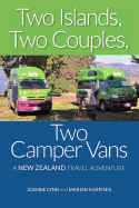 Two Islands, Two Couples, Two Camper Vans: A New Zealand Travel Adventure