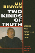 Two Kinds of Truth: Stories and Reportage from China