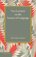 Two Lectures on the Science of Language