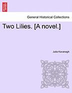 Two Lilies. [A Novel.]