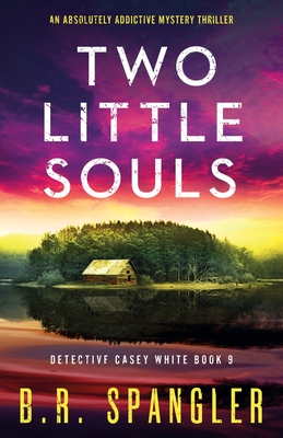 Two Little Souls: An absolutely addictive mystery thriller - Spangler, B R