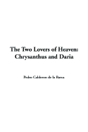 Two Lovers of Heaven: The Chrysanthus and Daria