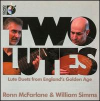 Two Lutes - Ronn McFarlane (lute); William Simms (lute)