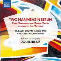 Two Marimbas in Berlin - Doublebeats; Lukas Bhm (percussion); Ni Fan (percussion)