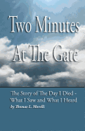 Two Minutes At The Gate: The Day I Died - Morelli, Thomas Louis