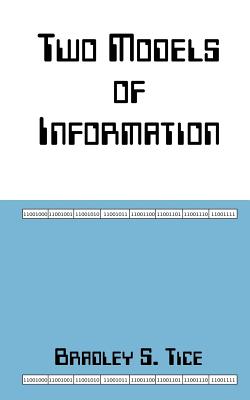 Two Models of Information - Tice, Bradley S