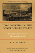 Two Months in the Confederate States: An Englishman's Travels Through the South