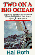 Two on a Big Ocean: The Story of the First Circumnavigation of the Pacific Basin in a Small Sailing Ship