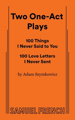 Two One-Act Plays - Szymkowicz, Adam