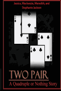 Two Pair: Quadruple or Nothing