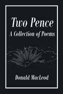 Two Pence: A Collection of Poems