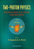 Two-Photon Physics: From Da ne to Lep200 and Beyond