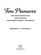 Two Pioneers: How Hank Greenberg and Jackie Robinson Transformed Baseball--And America - Cottrell, Robert C