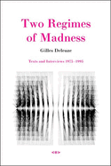 Two Regimes of Madness, Revised Edition: Texts and Interviews 1975-1995