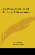 Two Royalist Spies Of The French Revolution