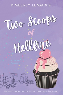 Two Scoops Of Hellfire - Lemming, Kimberly