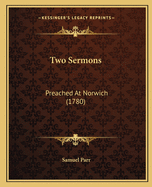 Two Sermons: Preached at Norwich (1780)