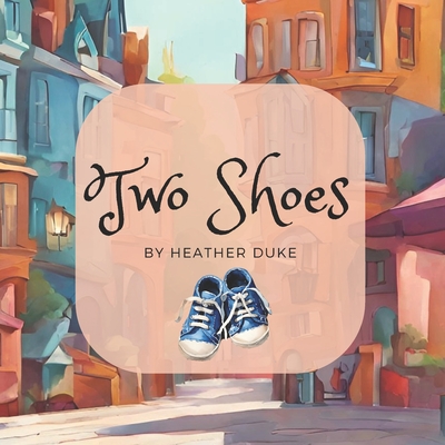 Two Shoes - Duke, Heather