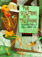 Two Skeletons on the Telephone