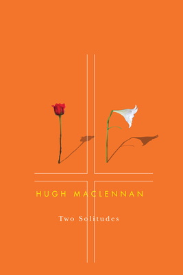 Two Solitudes - MacLennan, Hugh