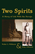 Two Spirits: A Story of Life With the Navajo