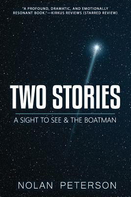 Two Stories: A Sight to See & the Boatman - Peterson, Nolan