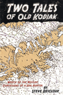 Two Tales of Old Kodiak
