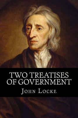 Two Treatises of Government - Locke, John