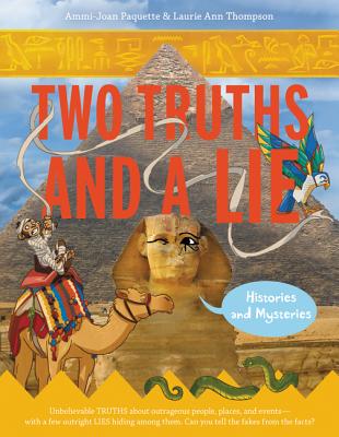 Two Truths and a Lie: Histories and Mysteries - Paquette, Ammi-Joan, and Thompson, Laurie Ann
