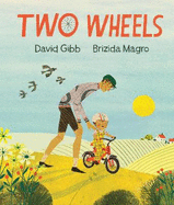 Two Wheels: An perfect gift for any child learning to ride a bike