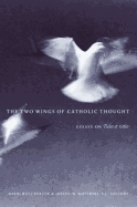 Two Wings of Catholic Thought: Essays on Fides Et Ratio