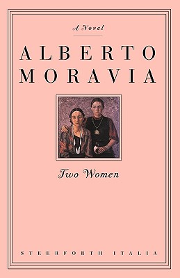 Two Women - Moravia, Alberto, and Davidson, Angus (Translated by), and McGarrell, Ann (Translated by)