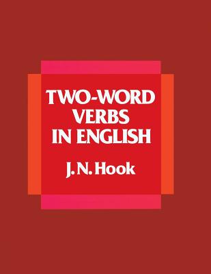 Two-Word Verbs in English - Hook, J N