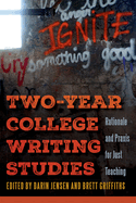 Two-Year College Writing Studies: Rationale and PRAXIS for Just Teaching