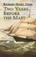 Two Years Before the Mast: A Personal Narrative