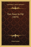 Two Years in Fiji (1875)