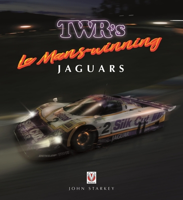 TWR's Le Mans-winning Jaguars - Starkey, John