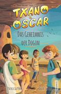 Txano und Oscar 4 - Das Geheimnis der Dogon: Kinderbuch mit Mystery und Abenteuer (7 - 12 Jahre)