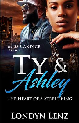 Ty & Ashley: The Heart of a Street King - Lenz, Londyn