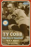 Ty Cobb: Bad Boy of Baseball - Kramer, Sydelle A